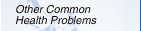 Other Common Health Problems