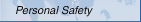 Personal Safety