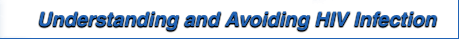 Understanding and Avoiding HIV Infection